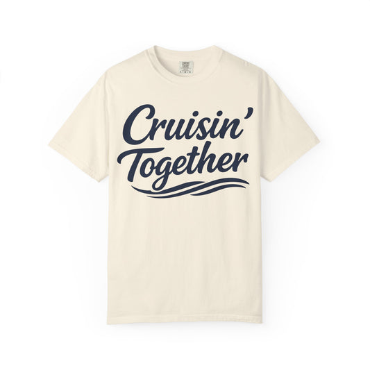 Cruisin Together Group Unity Shirt with Bold Script and Wave Design Comfort - View 2 - Best Cruise Shirts