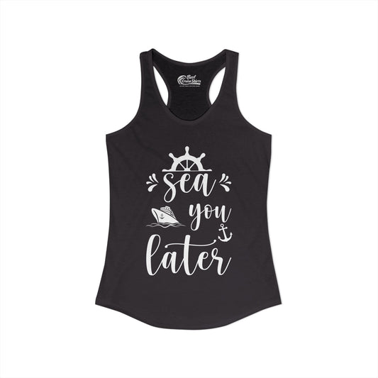 Sea You Later Nautical Cruise Shirt - Cruise Ship Anchor Pun Apparel Ladies Tank - View 2 - Best Cruise Shirts