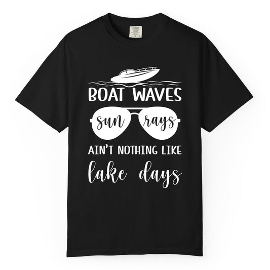 Lake Days Shirt - Fun Lake Life & Boating Summer Vibes Tee (Comfort Color) in Black - Boat Waves Sun Rays Lake Days Summer Lake Life Shirt