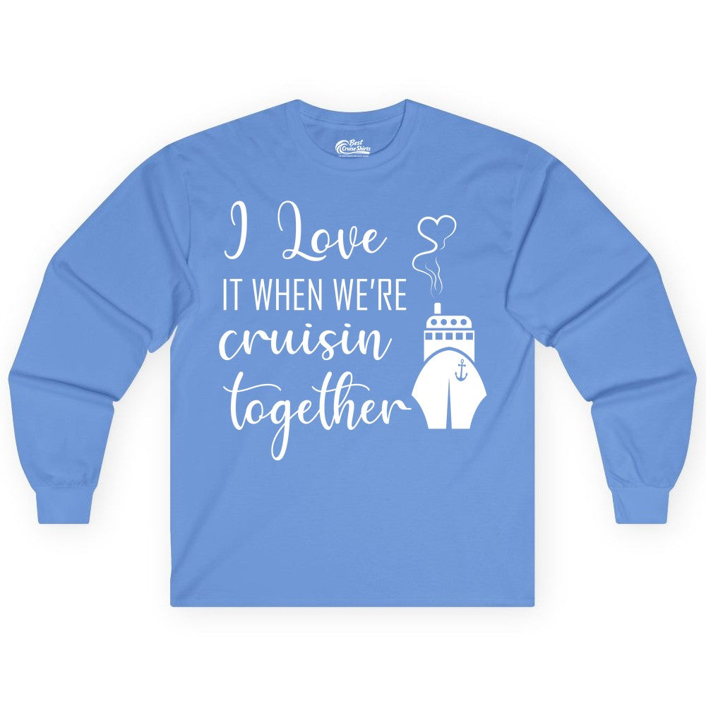 Cruise Couple Shirt - Romantic Cruise Vacation Apparel for Couples (Long Sleeve) in Carolina Blue - Cruise Couple Shirt - I Love Cruisin Together Romantic Ship Heart Design