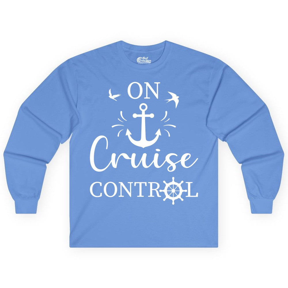 On Cruise Control Shirt - Nautical Apparel for Cruise Vacation (Long Sleeve) in Carolina Blue - On Cruise Control Nautical Anchor and Birds Vacation Shirt Design