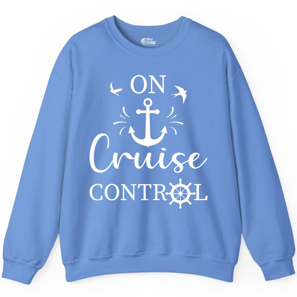 On Cruise Control Shirt - Nautical Apparel for Cruise Vacation (Sweatshirt) in Carolina Blue - On Cruise Control Nautical Anchor and Birds Vacation Shirt Design