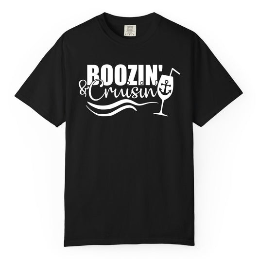 Boozin and Cruisin Shirt - Funny Cruise Drinking Shirt for Adults (Comfort Color) in Black - Boozin and Cruisin Shirt - Nautical Cruise Drinking Humor Tee Design