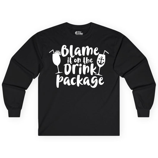 Blame It On The Drink Package Shirt - Funny Cruise Vacation Tee (Long Sleeve) in Black - Blame It On The Drink Package Cruise Shirt With Cocktails And Anchor