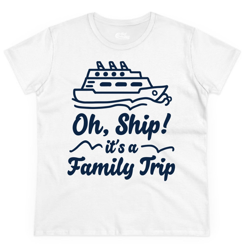 Family Cruise Shirts - Funny Cruise Trip Shirts for Family Vacation (Ladies Tee) in White - Oh Ship Its a Family Trip Cruise Vacation Matching Shirt