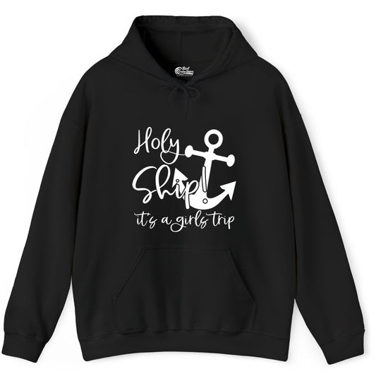 Girls Trip Cruise Shirt - Nautical Anchor Funny Holy Ship Tee (Hoodie) in Black - Holy Ship Anchor Girls Trip Cruise Shirt - Nautical Party Tee