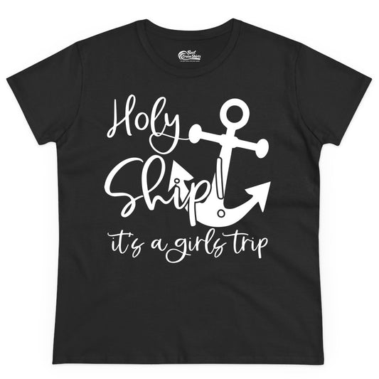 Girls Trip Cruise Shirt - Nautical Anchor Funny Holy Ship Tee (Ladies Tee) in Black - Holy Ship Anchor Girls Trip Cruise Shirt - Nautical Party Tee