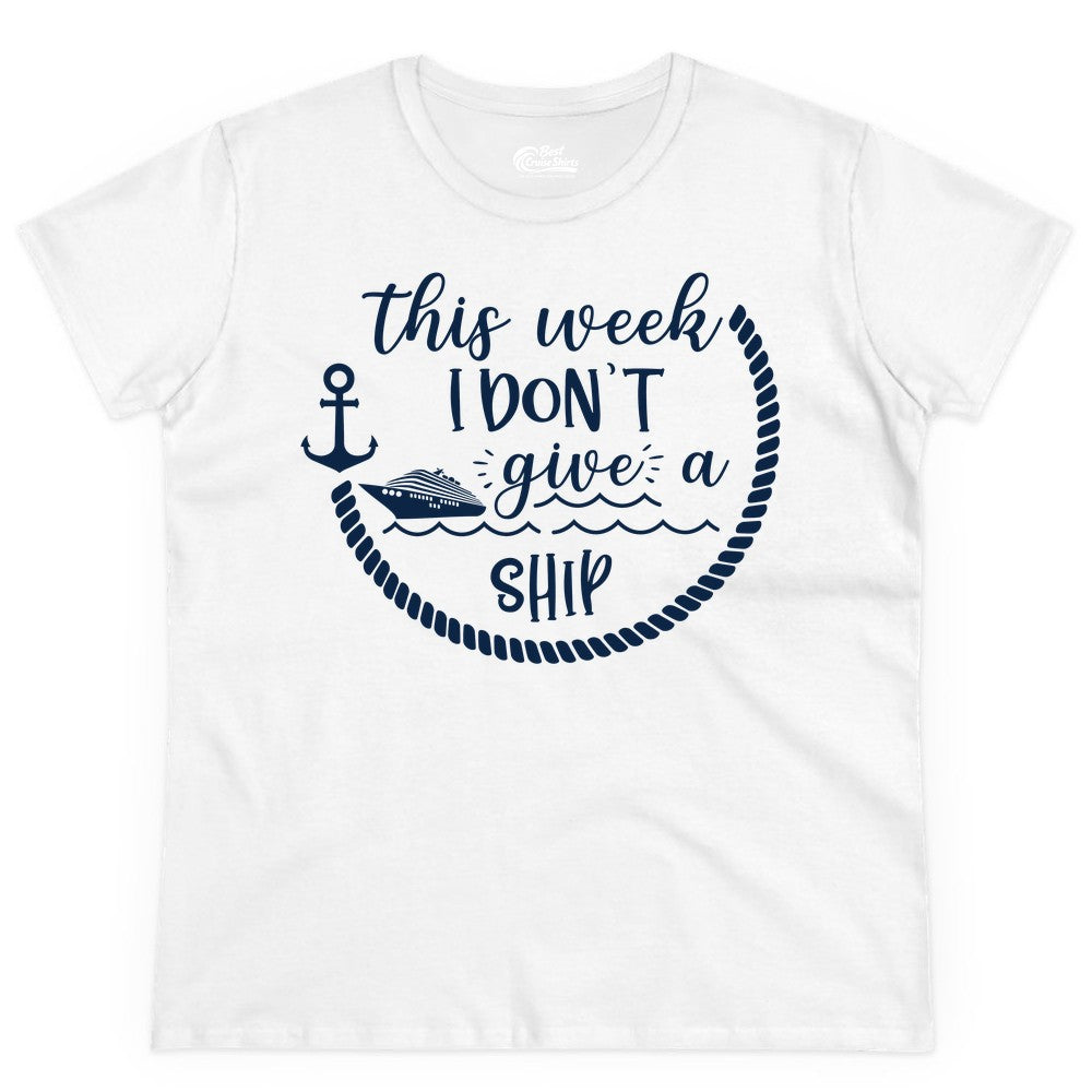Funny Cruise Shirt - Humorous Nautical Pun Tee for Vacation (Ladies Tee) in White - This Week I Don’t Give a Ship Nautical Rope Funny Cruise Shirt