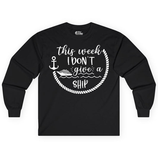 Funny Cruise Shirt - Humorous Nautical Pun Tee for Vacation (Long Sleeve) in Black - This Week I Don’t Give a Ship Nautical Rope Funny Cruise Shirt
