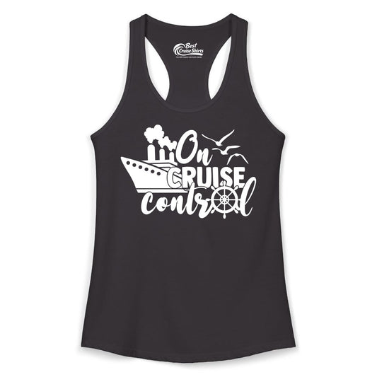 On Cruise Control Shirt - Nautical Cruise Ship Apparel Vacation Tee (Ladies Tank) in Black - On Cruise Control Shirt - Nautical Wheel Cruise Ship Vacation Tee