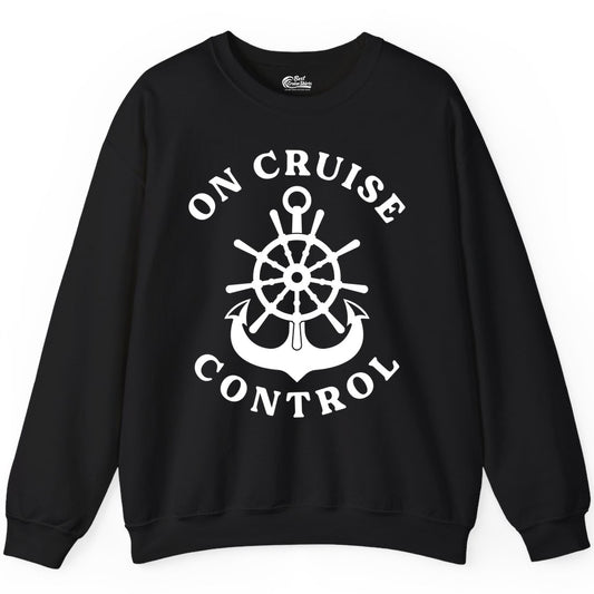 On Cruise Control Shirt - Funny Cruise Vacation Nautical Captain Tee (Sweatshirt) in Black - On Cruise Control Nautical Captain Wheel Funny Cruise Shirt