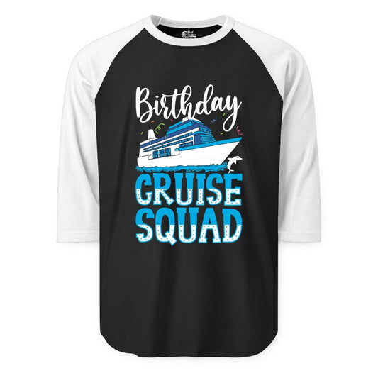 Birthday Cruise Shirt - Fun Group Cruise Squad Apparel for Vacations (Raglan) in BlackWhite - Birthday Cruise Squad Shirt - Nautical Celebration with Dolphin Accents