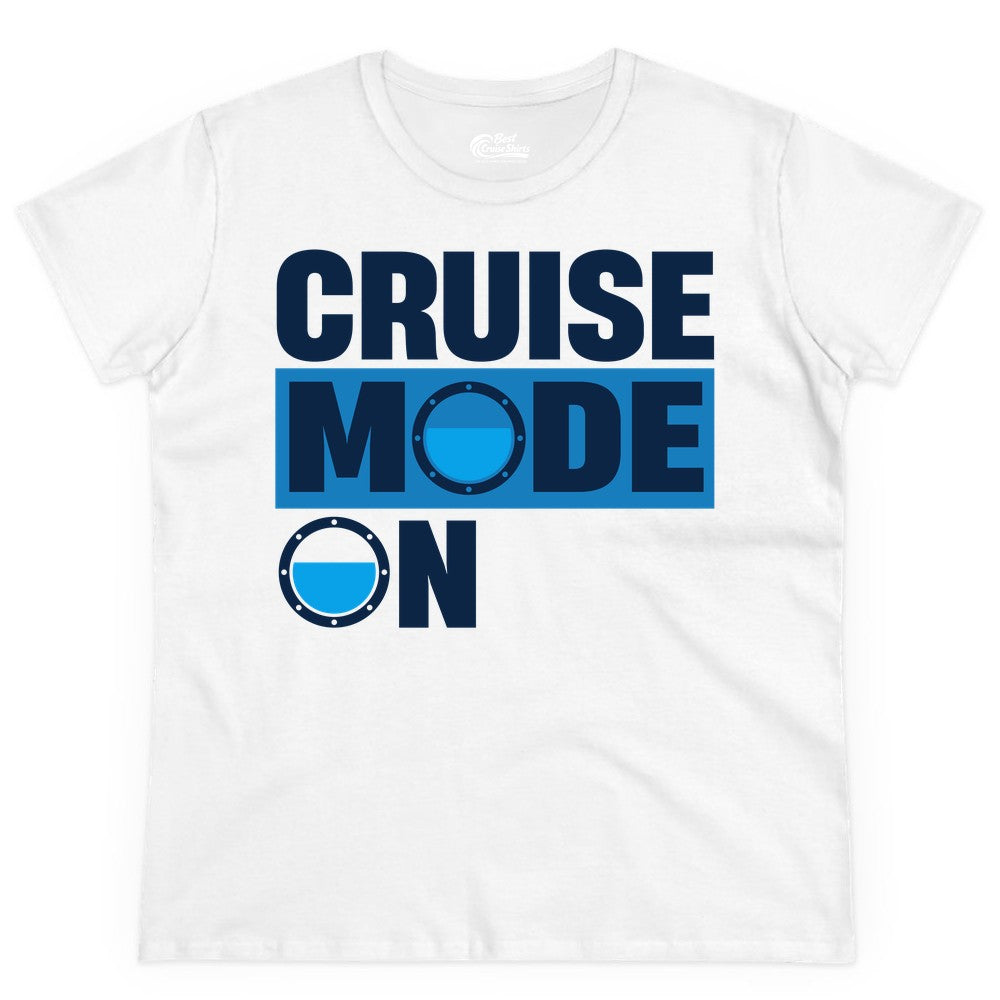 Cruise Mode On Shirt - Funny Cruise Shirt for Caribbean Vacations (Ladies Tee) in White - Cruise Mode On Shirt - Nautical Porthole Funny Cruise Vacation Tee