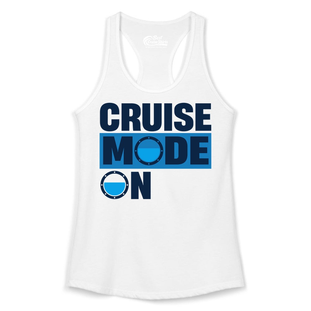 Cruise Mode On Shirt - Funny Cruise Shirt for Caribbean Vacations (Ladies Tank) in White - Cruise Mode On Shirt - Nautical Porthole Funny Cruise Vacation Tee