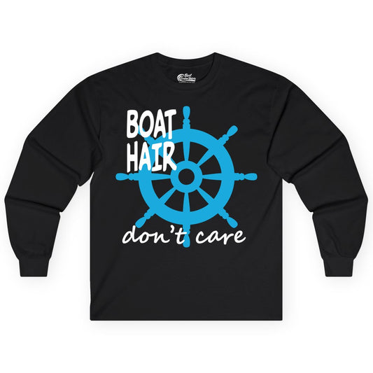 Boat Hair Don't Care Shirt - Funny Nautical T-Shirt for Boaters (Long Sleeve) in Black - Boat Hair Don't Care Nautical Wheel Shirt for Lake and Marina