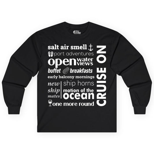 Cruise On Shirt - Cruise Vacation Outfit Ship Life Ocean View Tee (Long Sleeve) in Black - Cruise On Typography Collage Bold Nautical Ship Life Shirt