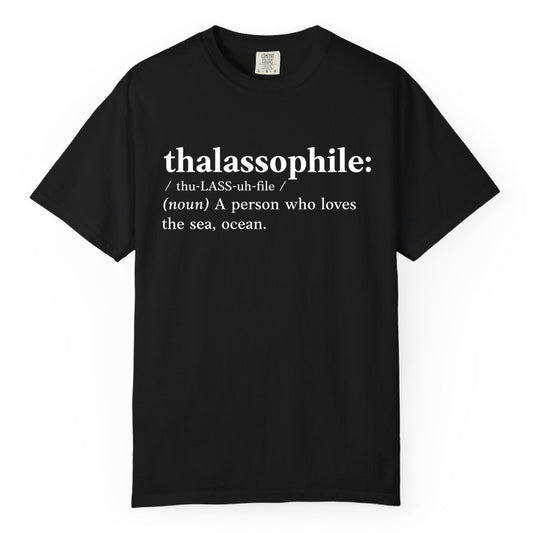 Thalassophile Shirt - Funny Sea Lover Definition Ocean Lover Gift (Comfort Color) in Black - Thalassophile Definition Shirt - Clean Ocean Lover Dictionary Tee Design