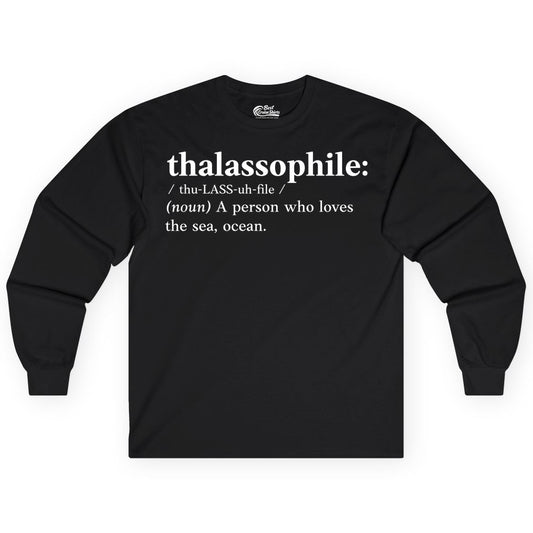 Thalassophile Shirt - Funny Sea Lover Definition Ocean Lover Gift (Long Sleeve) in Black - Thalassophile Definition Shirt - Clean Ocean Lover Dictionary Tee Design