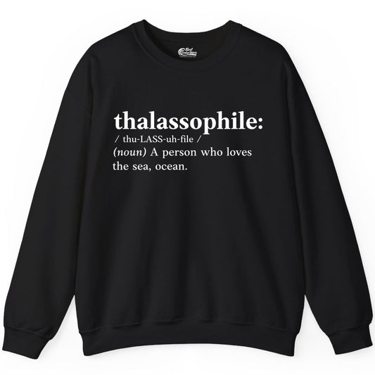 Thalassophile Shirt - Funny Sea Lover Definition Ocean Lover Gift (Sweatshirt) in Black - Thalassophile Definition Shirt - Clean Ocean Lover Dictionary Tee Design
