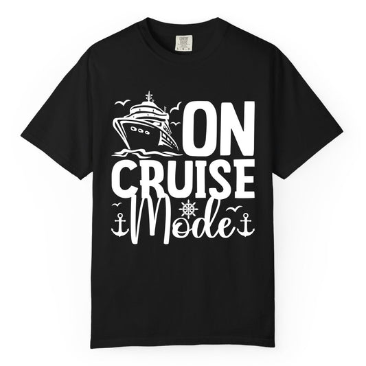 On Cruise Mode Shirt - Nautical Cruise Vacation Apparel for Travelers (Comfort Color) in Black - On Cruise Mode Nautical Typography Shirt with Ship Anchor Helm Icons