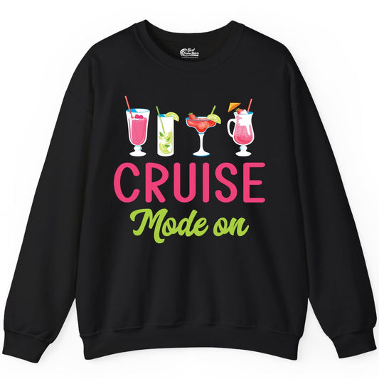Cruise Mode On Shirt - Fun Cocktail Cruise Shirt for Vacations (Sweatshirt) in Black - Cruise Mode On Shirt - Colorful Tropical Cocktails Vacation Vibes