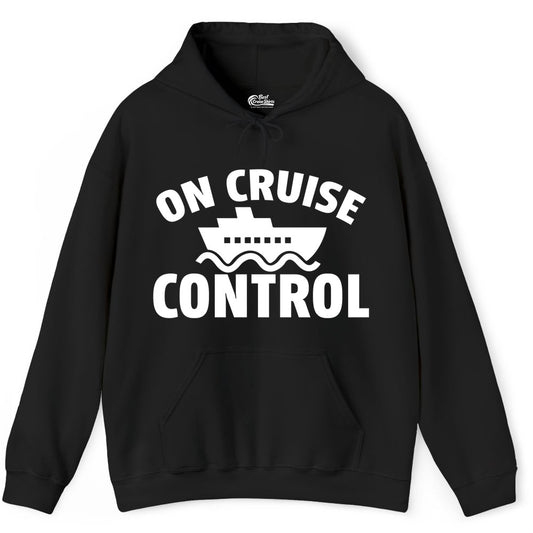 On Cruise Control Shirt - Funny Cruise Shirt for Vacation Travelers (Hoodie) in Black - On Cruise Control Shirt - Playful Cruise Ship Bold Typography Design