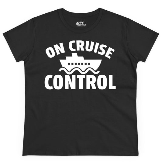 On Cruise Control Shirt - Funny Cruise Shirt for Vacation Travelers (Ladies Tee) in Black - On Cruise Control Shirt - Playful Cruise Ship Bold Typography Design