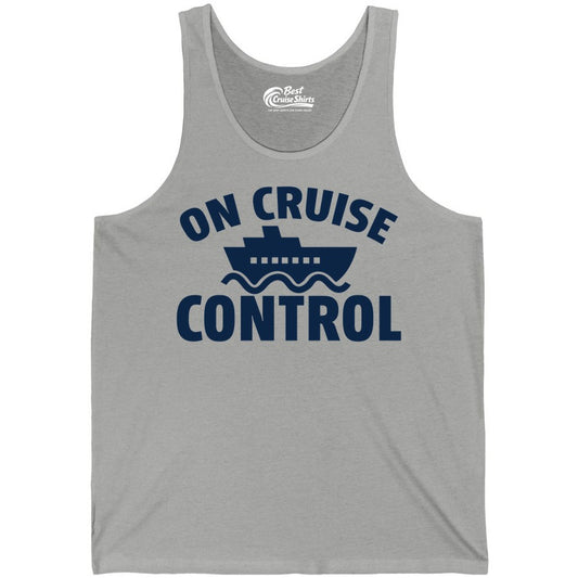 On Cruise Control Shirt - Funny Cruise Shirt for Vacation Travelers (Tank Top) in Athletic Heather - On Cruise Control Shirt - Playful Cruise Ship Bold Typography Design