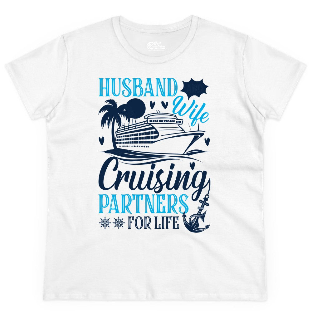 Husband Wife Cruising Shirt - Cruise Couple Romance Gift Apparel (Ladies Tee) in White - Husband Wife Cruising Partners for Life Nautical Couple Shirt