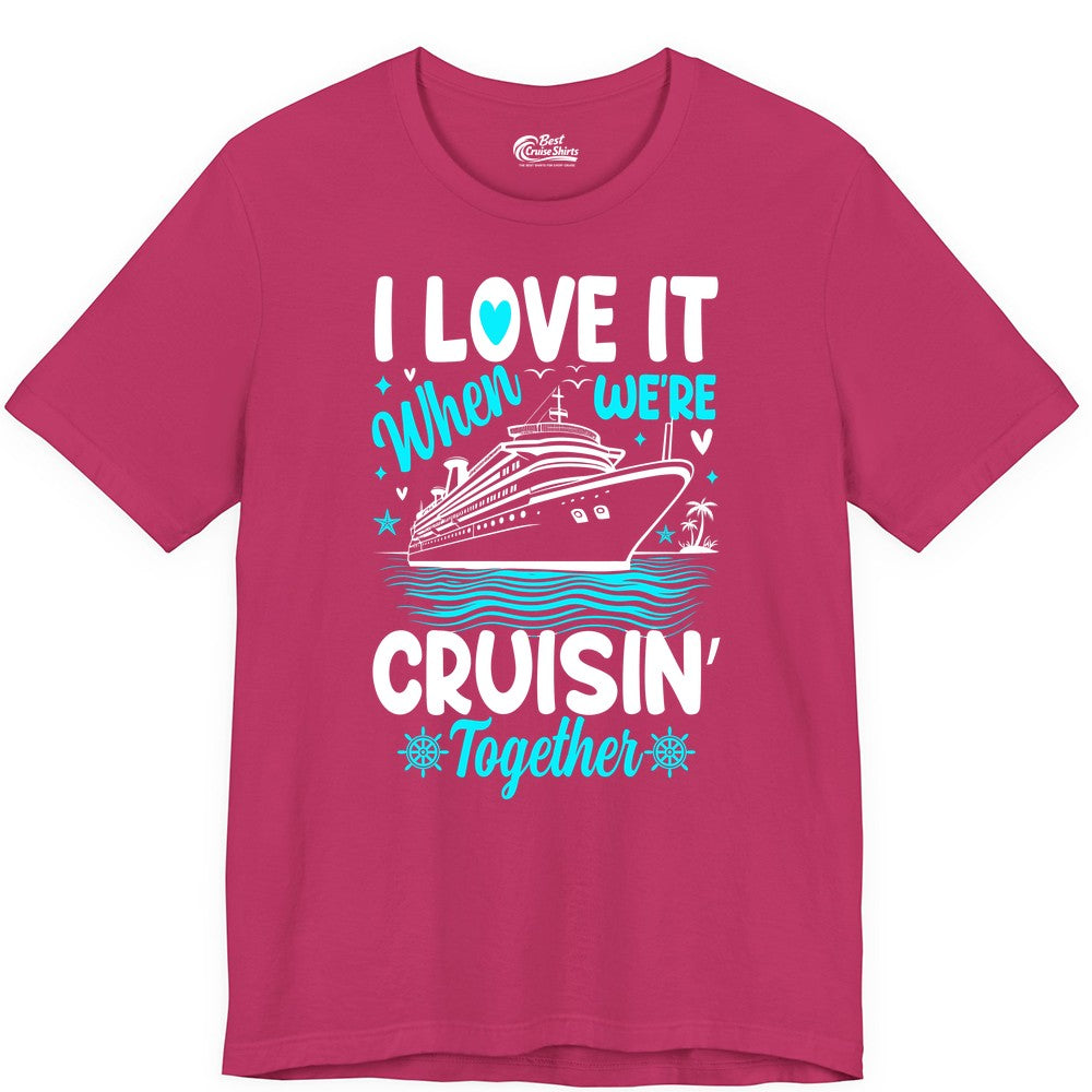 Cruise Couple Shirt - Romantic Cruise Vacation Apparel for Two (Premium Tee) in Berry - Cruisin Together Romantic Nautical Cruise Couple Shirt Blue and White