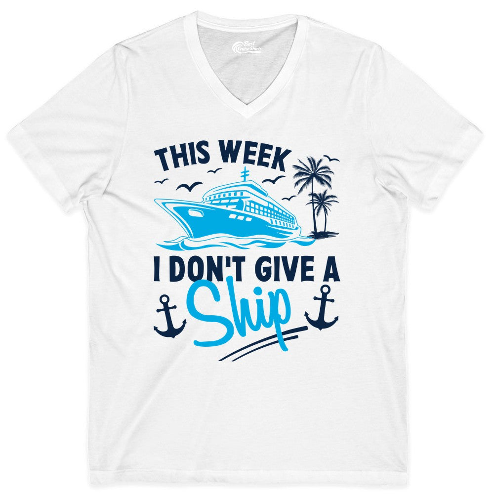 Funny Cruise Shirt - Novelty Cruise Vacation Apparel for Ship Lovers (V-Neck) in White - This Week I Don't Give A Ship Cruise Humor Tropical Shirt