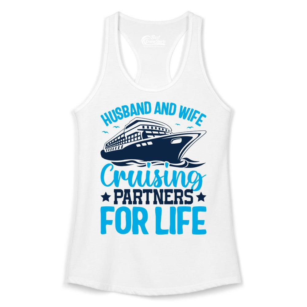 Husband and Wife Cruise Shirt - Romantic Couple Cruise Apparel (Ladies Tank) in White - Husband and Wife Cruising Partners for Life Nautical Cruise Shirt