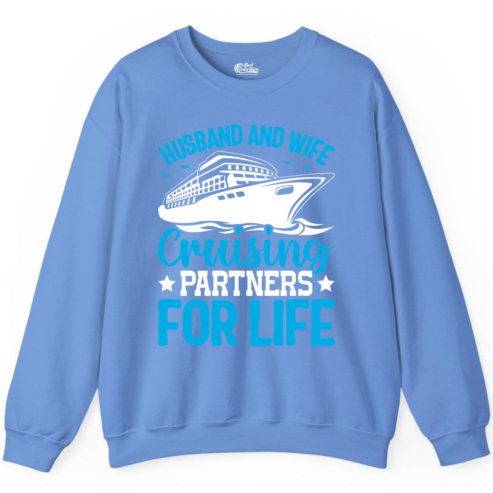 Husband and Wife Cruise Shirt - Romantic Couple Cruise Apparel (Sweatshirt) in Carolina Blue - Husband and Wife Cruising Partners for Life Nautical Cruise Shirt