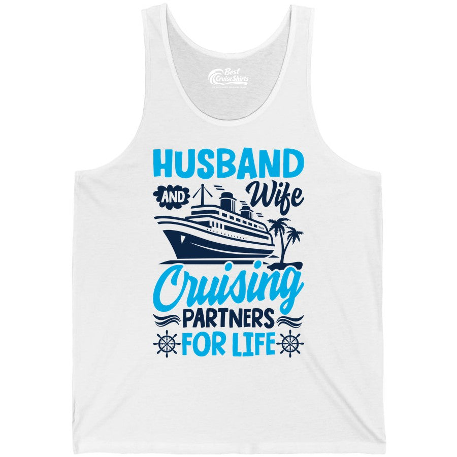 Cruise Shirts for Couples - Husband and Wife Matching Vacation Tees (Tank Top) in White - Husband and Wife Cruising Partners for Life Nautical Couples Shirt