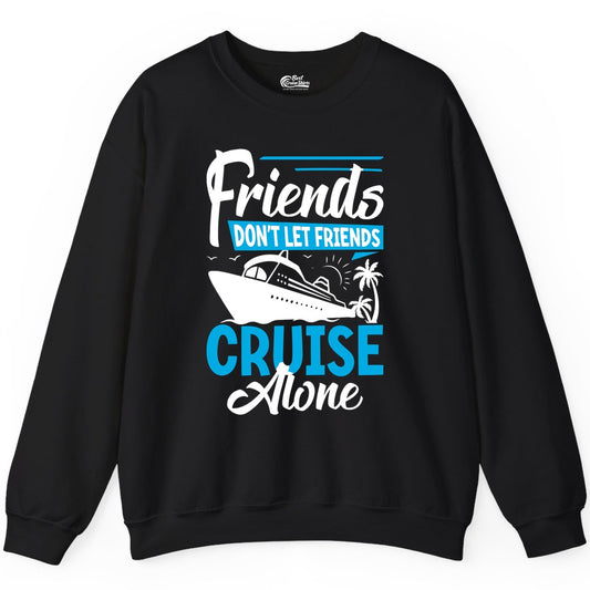 Friends Cruise Shirt - Fun Tropical Matching Cruise Group Tee (Sweatshirt) in Black - Friends Cruise Shirt - Tropical Palm Trees and Cruise Ship Vacation