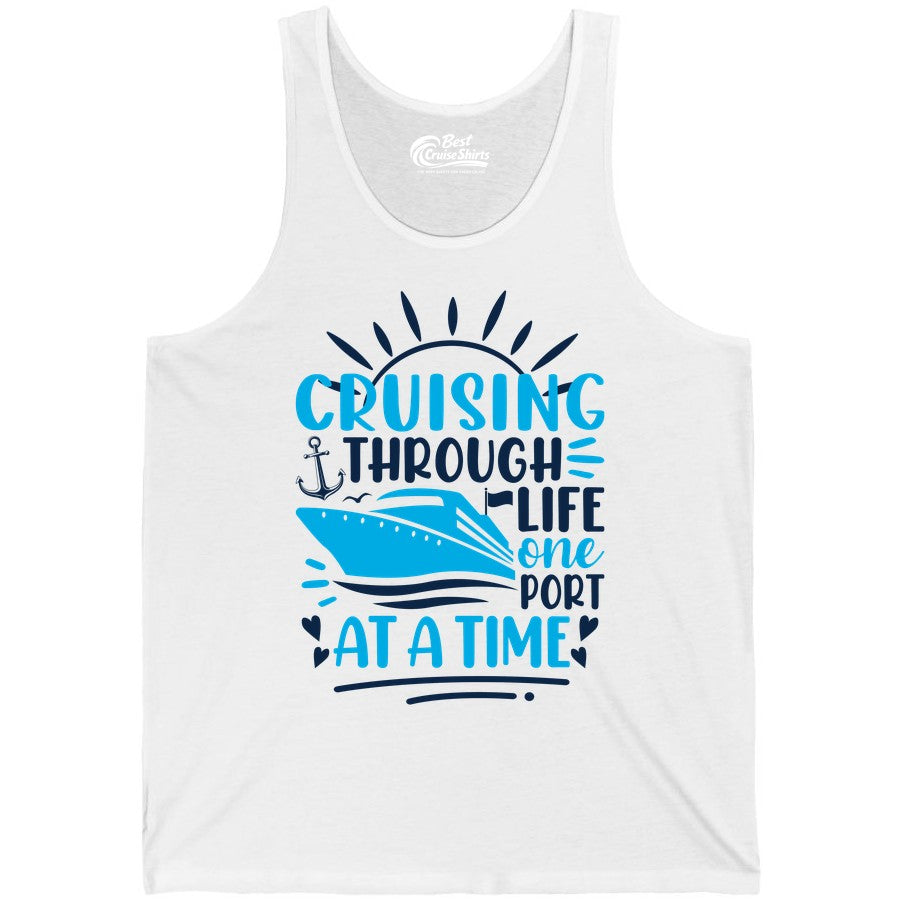 Cruising Through Life Shirt - Nautical Cruise Ship Tee for Travelers (Tank Top) in White - Cruising Through Life One Port at a Time Nautical Cruise Shirt