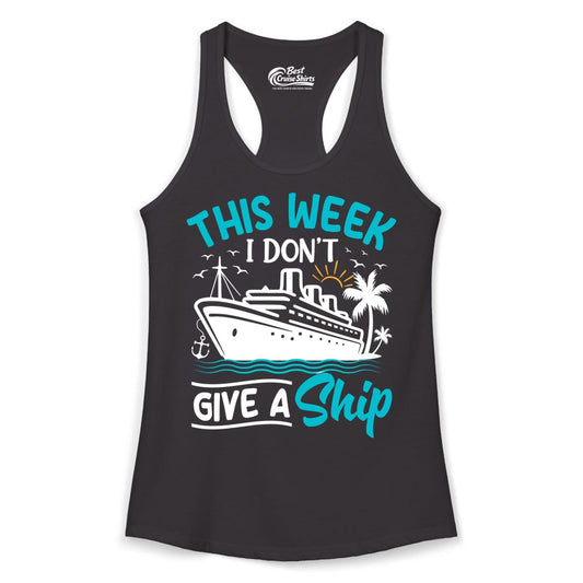 Funny Cruise Shirt - Tropical Vacation Humor Tee for Travelers (Ladies Tank) in Black - This Week I Don’t Give a Ship Funny Cruise Vacation Shirt