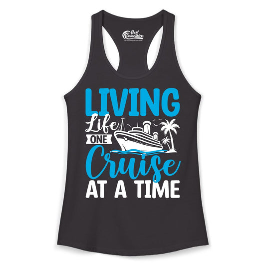 Living Life One Cruise at a Time Shirt - Cruise Apparel & Gift (Ladies Tank) in Black - Living Life One Cruise at a Time Nautical Tropical Cruise Shirt