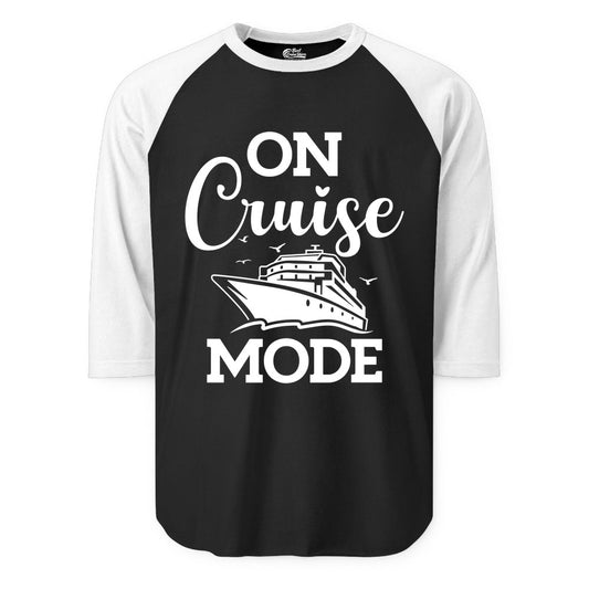 On Cruise Mode Shirt - Funny Nautical Cruise Vacation Apparel Gift (Raglan) in BlackWhite - On Cruise Mode Shirt - Nautical Ship Graphic Bold Typography Tee