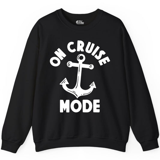 On Cruise Mode Shirt - Nautical Vacation Tee with Anchor Graphic (Sweatshirt) in Black - On Cruise Mode Nautical Anchor Shirt - Bold Funny Cruise Apparel