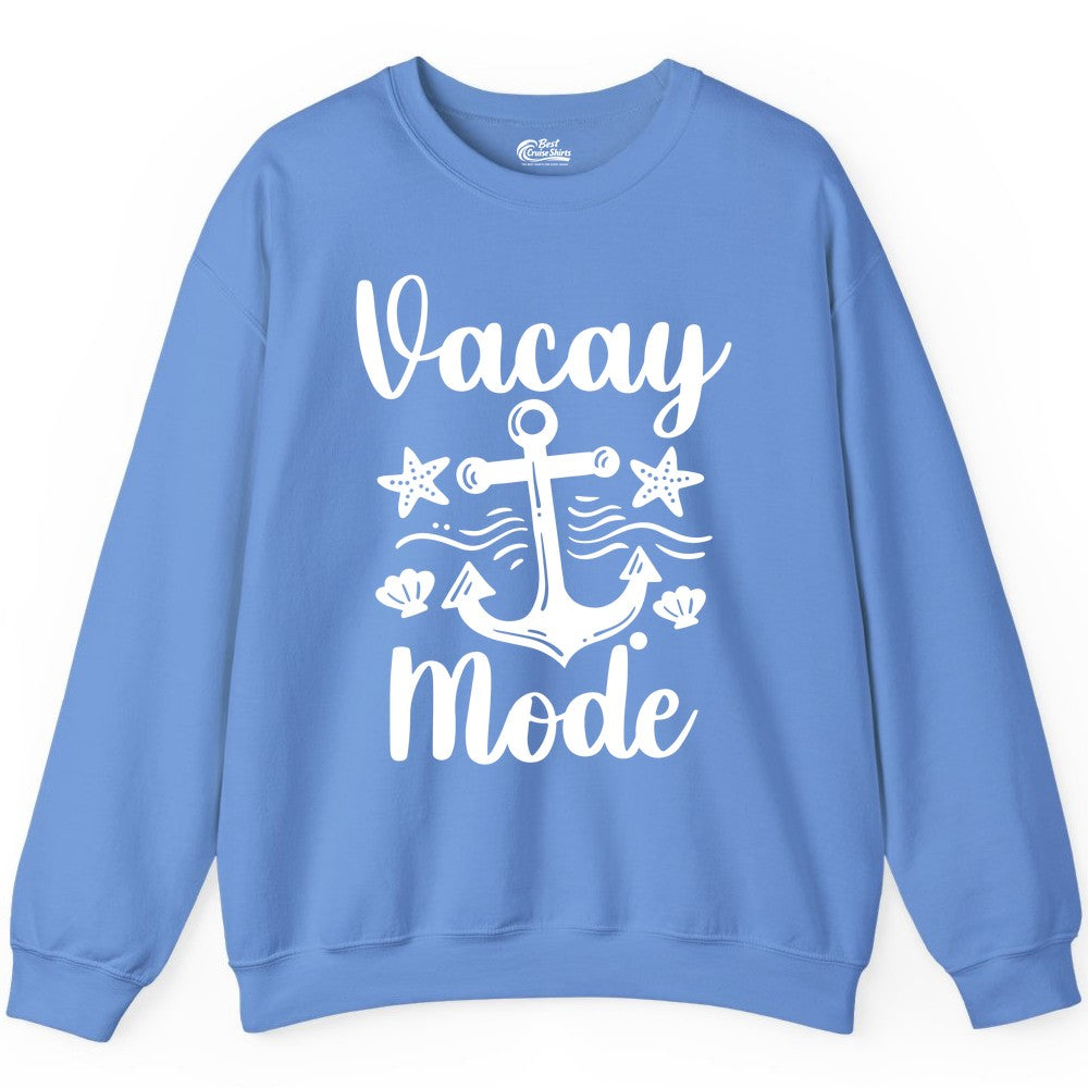 Vacay Mode Shirt - Nautical Vacation Shirt for Beach & Cruise Trips (Sweatshirt) in Carolina Blue - Vacay Mode Nautical Anchor Beach Shirt - Cruise Vacation Tee