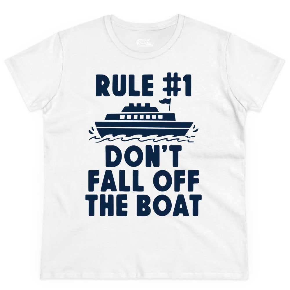 Funny Cruise Shirt - Humorous Cruise Rule Tee for Vacation Trips (Ladies Tee) in White - Rule Number One Don’t Fall Off The Boat Funny Cruise Shirt