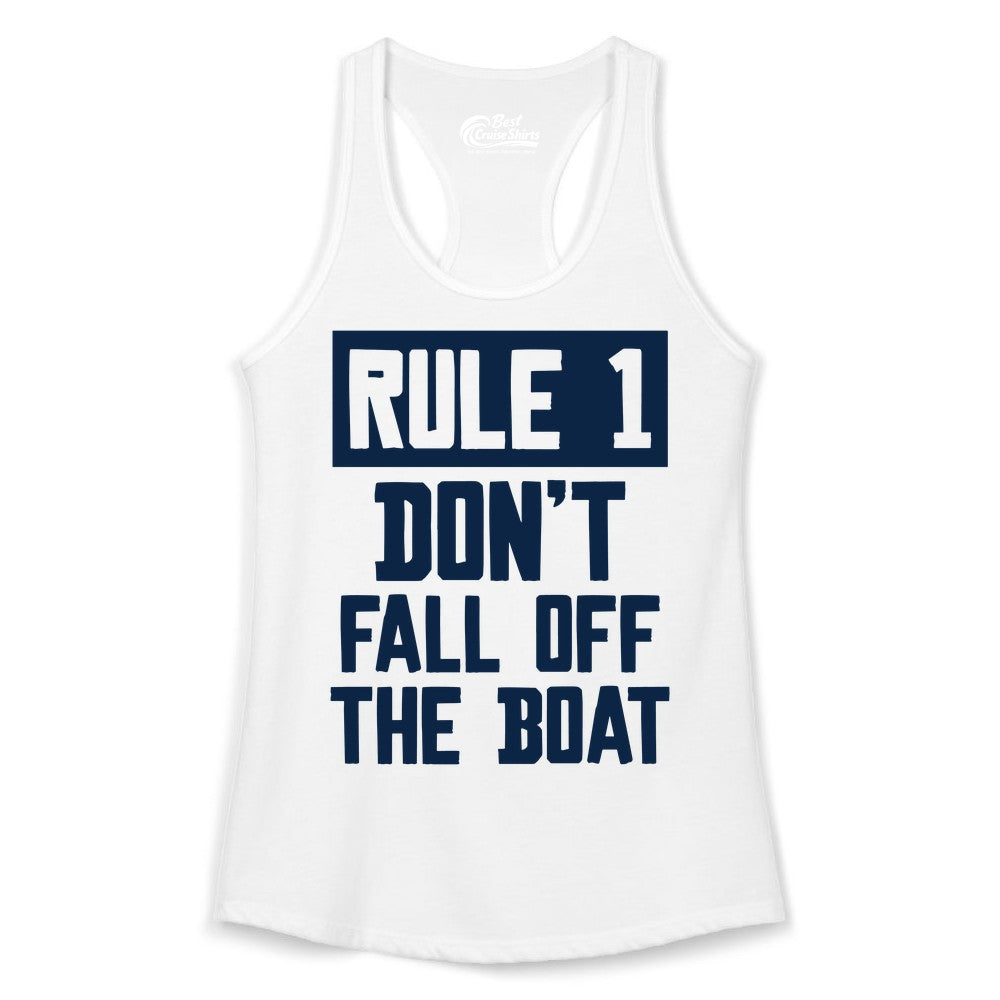Funny Boat Shirt - Boating Humor Apparel for Cruise and Summer (Ladies Tank) in White - Rule 1 Dont Fall Off The Boat Funny Boating Humor Distressed Shirt
