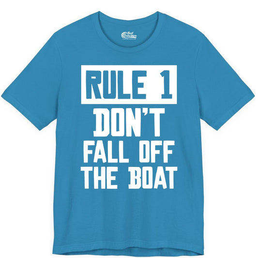 Funny Boat Shirt - Boating Humor Apparel for Cruise and Summer (Premium Tee) in Aqua - Rule 1 Dont Fall Off The Boat Funny Boating Humor Distressed Shirt