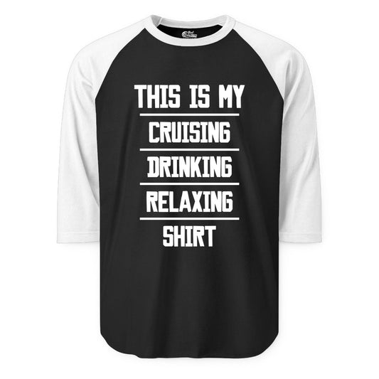 Cruise Drinking Shirt - Funny Relaxing Cruise Vacation Shirt for Adults (Raglan) in BlackWhite - This Is My Cruising Drinking Relaxing Shirt Funny Cruise Tee