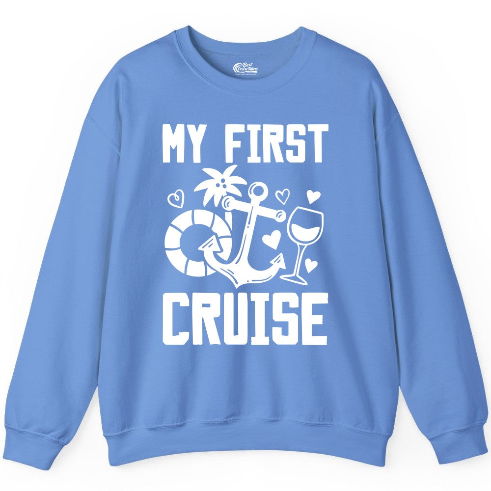 My First Cruise Shirt - Cruise Vacation Apparel for First Timers (Sweatshirt) in Carolina Blue - My First Cruise Shirt - Bold Nautical Icons Celebration Tee