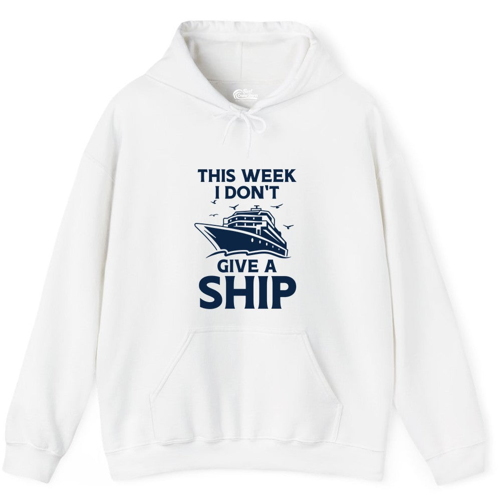Funny Cruise Shirt - Humorous Nautical Vacation Tee for Travelers (Hoodie) in White - This Week I Don’t Give a Ship Funny Cruise Shirt Bold Graphic Tee