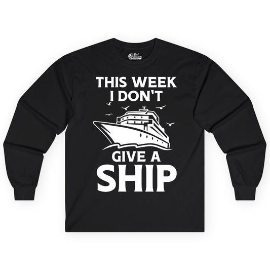 Funny Cruise Shirt - Humorous Nautical Vacation Tee for Travelers (Long Sleeve) in Black - This Week I Don’t Give a Ship Funny Cruise Shirt Bold Graphic Tee