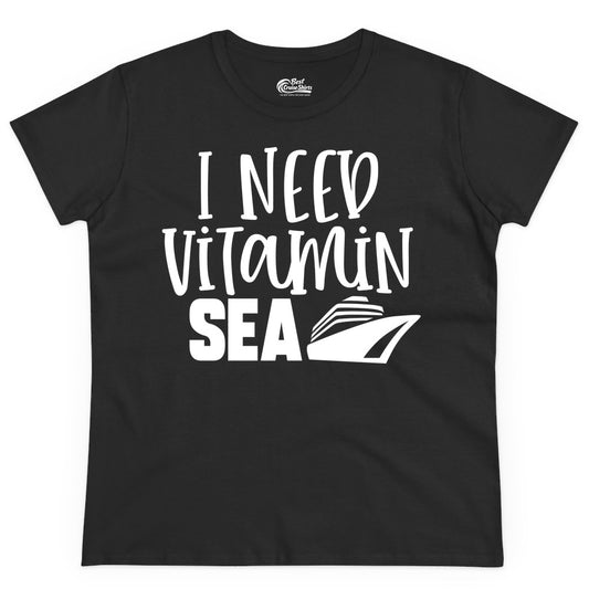 Vitamin Sea Cruise Shirt - Funny Cruise Vacation Apparel for Travelers (Ladies Tee) in Black - I Need Vitamin Sea Cruise Ship Funny Nautical Vacation Shirt
