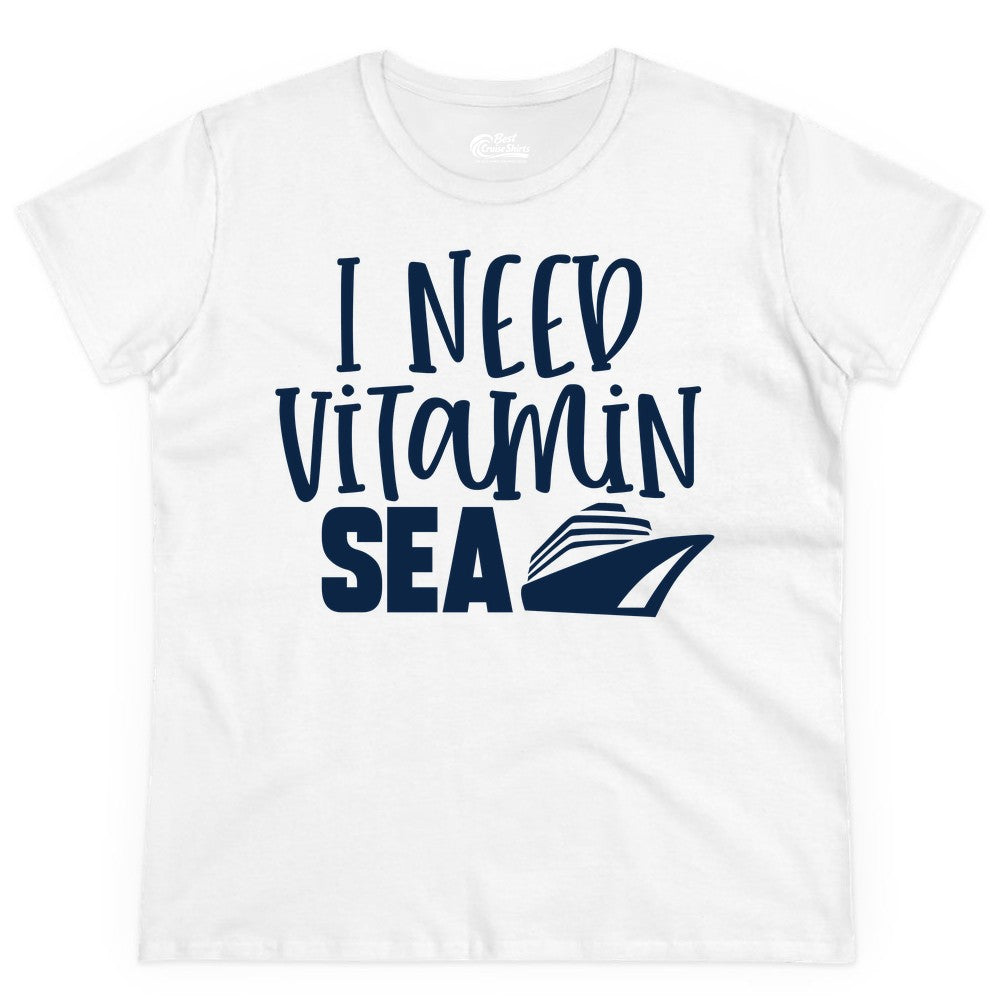 Vitamin Sea Cruise Shirt - Funny Cruise Vacation Apparel for Travelers (Ladies Tee) in White - I Need Vitamin Sea Cruise Ship Funny Nautical Vacation Shirt